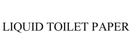 LIQUID TOILET PAPER trademark