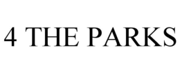 4 THE PARKS trademark