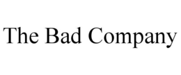 THE BAD COMPANY trademark