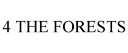 4 THE FORESTS trademark