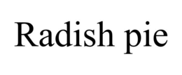RADISH PIE trademark