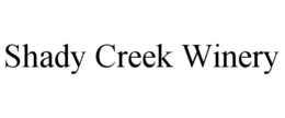 SHADY CREEK WINERY trademark