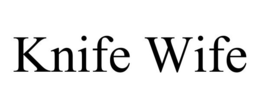 KNIFE WIFE trademark