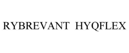 RYBREVANT HYQFLEX trademark