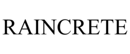 RAINCRETE trademark
