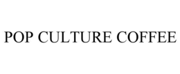 POP CULTURE COFFEE trademark