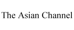 THE ASIAN CHANNEL trademark
