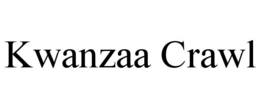 KWANZAA CRAWL trademark