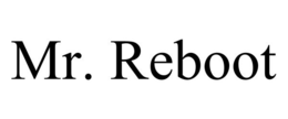MR. REBOOT trademark