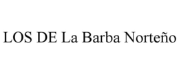 LOS DE LA BARBA NORTEÑO trademark