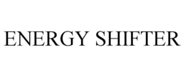ENERGY SHIFTER trademark
