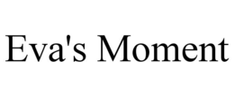 EVA'S MOMENT trademark