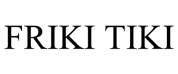 FRIKI TIKI trademark