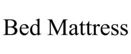 BED MATTRESS trademark