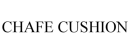 CHAFE CUSHION trademark
