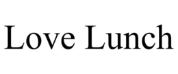 LOVE LUNCH trademark