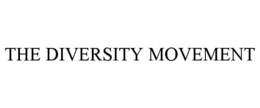 THE DIVERSITY MOVEMENT trademark