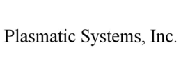 PLASMATIC SYSTEMS, INC. trademark
