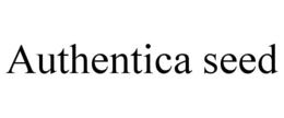 AUTHENTICA SEED trademark