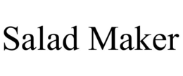 SALAD MAKER trademark