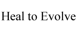 HEAL TO EVOLVE trademark