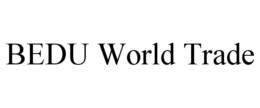 BEDU WORLD TRADE trademark