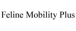 FELINE MOBILITY PLUS trademark