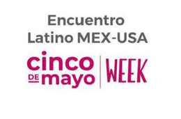 ENCUENTRO LATINO MEX-USA CINCO DE MAYO WEEK trademark