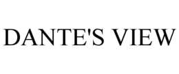 DANTE'S VIEW trademark