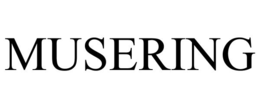 MUSERING trademark