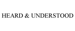 HEARD & UNDERSTOOD trademark