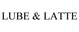 LUBE & LATTE trademark