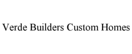 VERDE BUILDERS CUSTOM HOMES trademark