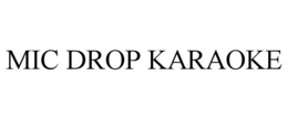 MIC DROP KARAOKE trademark