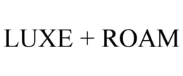 LUXE + ROAM trademark
