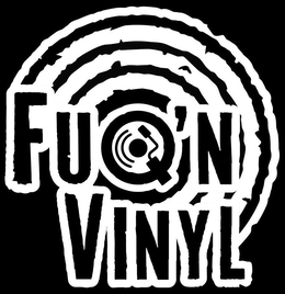 FUQ'N VINYL trademark