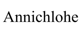 ANNICHLOHE trademark