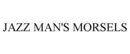 JAZZ MAN'S MORSELS trademark