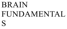 BRAIN FUNDAMENTALS trademark