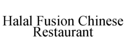 HALAL FUSION CHINESE RESTAURANT trademark