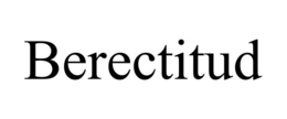 BERECTITUD trademark
