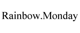 RAINBOW.MONDAY trademark