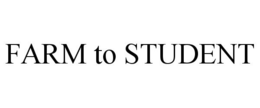 FARM TO STUDENT trademark