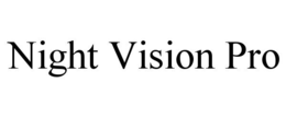 NIGHT VISION PRO trademark