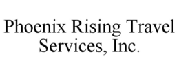PHOENIX RISING TRAVEL SERVICES, INC. trademark