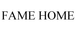FAME HOME trademark