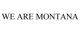 WE ARE MONTANA trademark