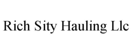 RICH SITY HAULING LLC trademark