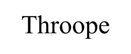 THROOPE trademark