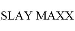 SLAY MAXX trademark